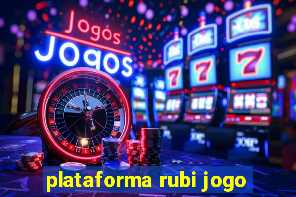 plataforma rubi jogo